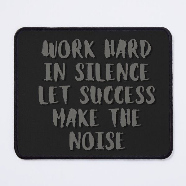 Item preview, Work Hard in Silence Let Success Make The Noise designed and sold by wintklc.