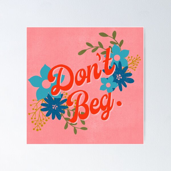 Item preview, Don't Beg - Vintage Inspired Hand-lettered Illustration designed and sold by JennCreatesArt.