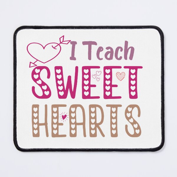 Item preview, Teachers , I Teach Sweet Hearts Cute Valentine Gift For Teachers, happy valentines day , Teachers designed and sold by TheArtisteGarph.