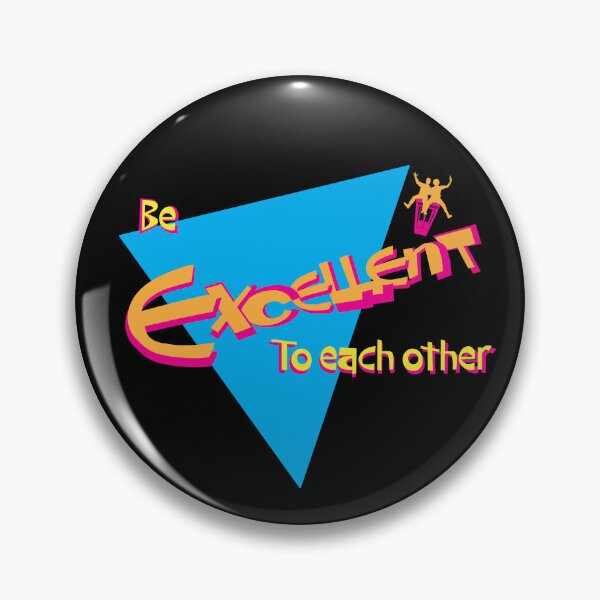 Item preview, Be Excellent to Each Other designed and sold by themightymartin.