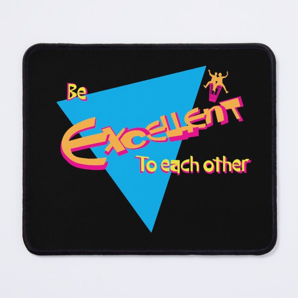 Item preview, Be Excellent to Each Other designed and sold by themightymartin.