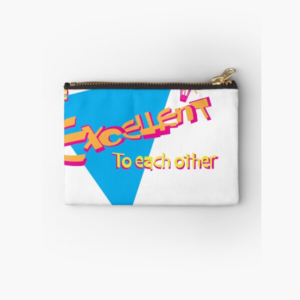 Item preview, Be Excellent to Each Other designed and sold by themightymartin.