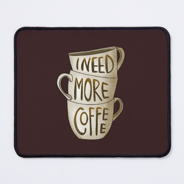 Item preview, I need more coffee designed and sold by Pacesyte.