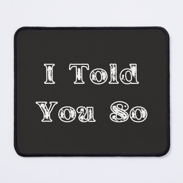 Item preview, I told you so designed and sold by Ivory  Craft.