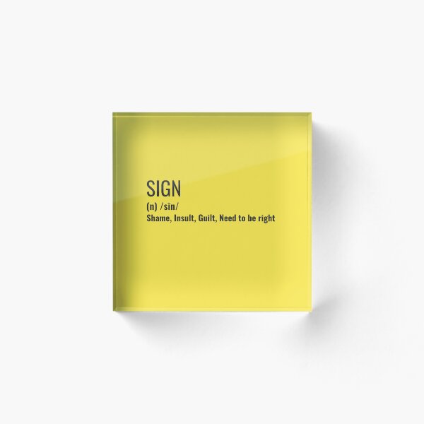 Item preview, SIGN: Shame, Insult, Guilt, and the Need to be right designed and sold by CrazeeTeez.