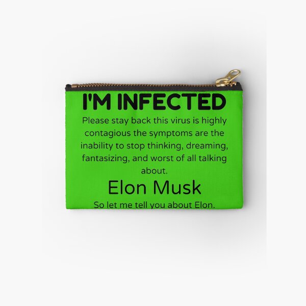Item preview, I'm infected with Elon Musk. designed and sold by wildwesdesigns.