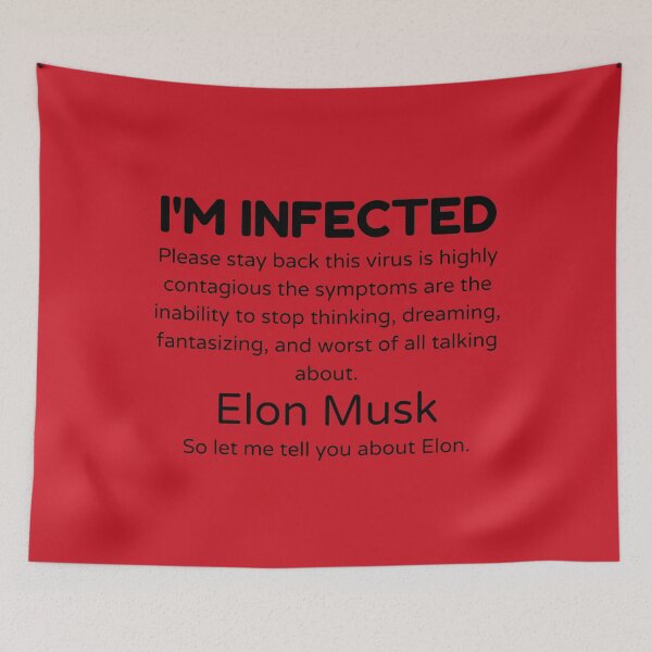 Item preview, I'm infected with Elon Musk. designed and sold by wildwesdesigns.