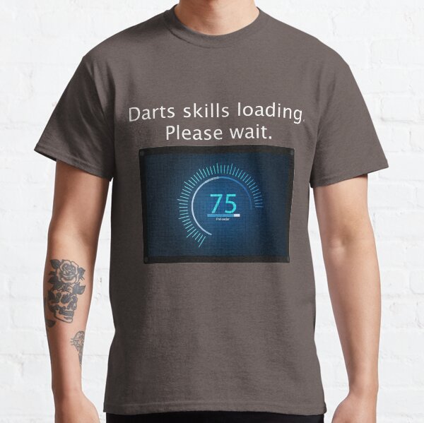 Darts Skills Loading Classic T-Shirt