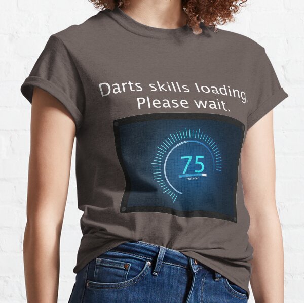 Darts Skills Loading Classic T-Shirt