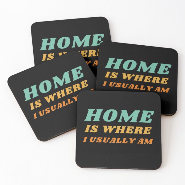 Item preview, Home Is Where I Usually Am designed and sold by Comfy Creations.