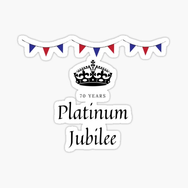 "Platinum Jubilee" Sticker for Sale by Bizzie70 Redbubble