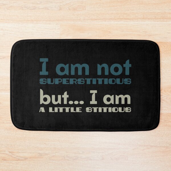 Item preview, I Am Not Superstitious. designed and sold by inkset.