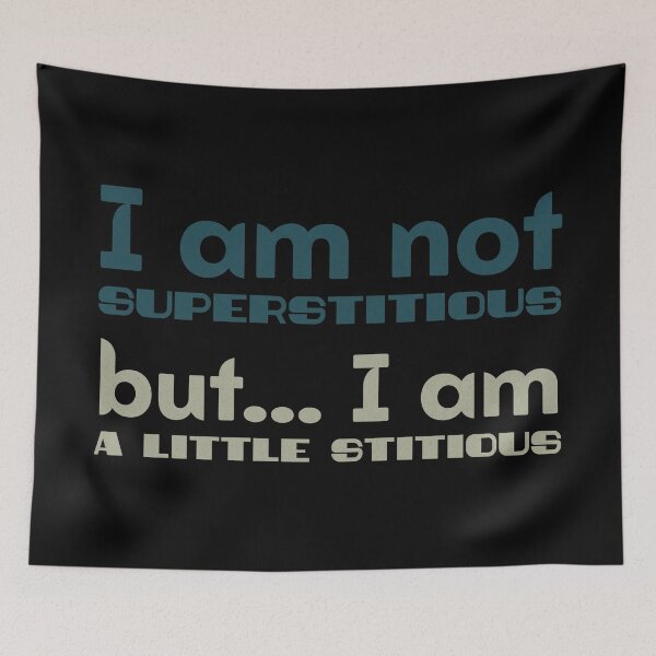 Item preview, I Am Not Superstitious. designed and sold by inkset.