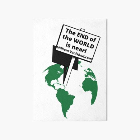 End of the World - Christian Art Board Print