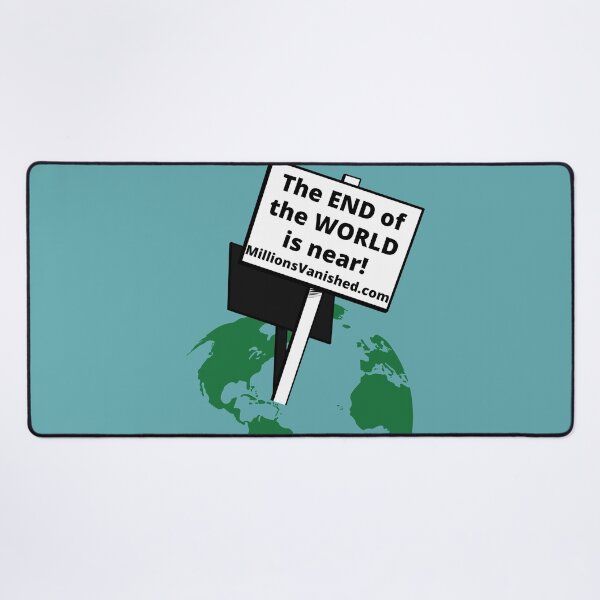 End of the World - Christian Desk Mat