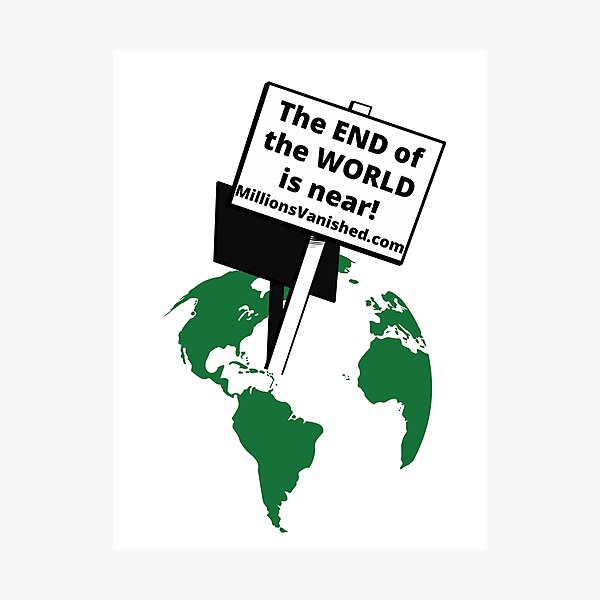 End of the World - Christian Photographic Print