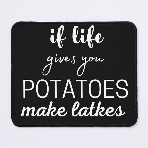 Item preview, If life gives you potatoes make latkes, Jewish phrase , funny,png design designed and sold by DoloresAlaire.