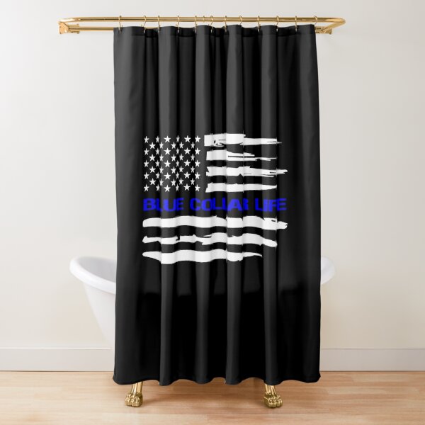 Blue Collar Life  Shower Curtain