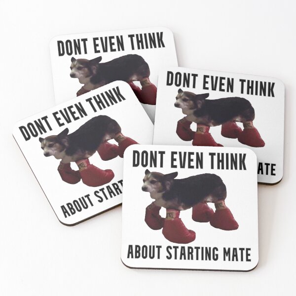 Item preview, Dont even think about starting mate ? designed and sold by CandyAcid.