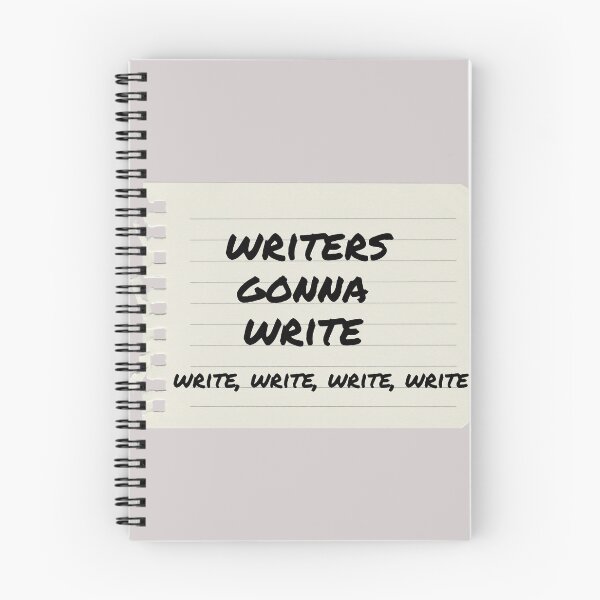 Item preview, Writers gonna write, write, write, write, write designed and sold by PrintCutScore.