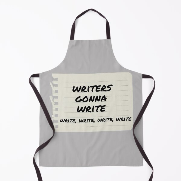 Item preview, Writers gonna write, write, write, write, write designed and sold by PrintCutScore.