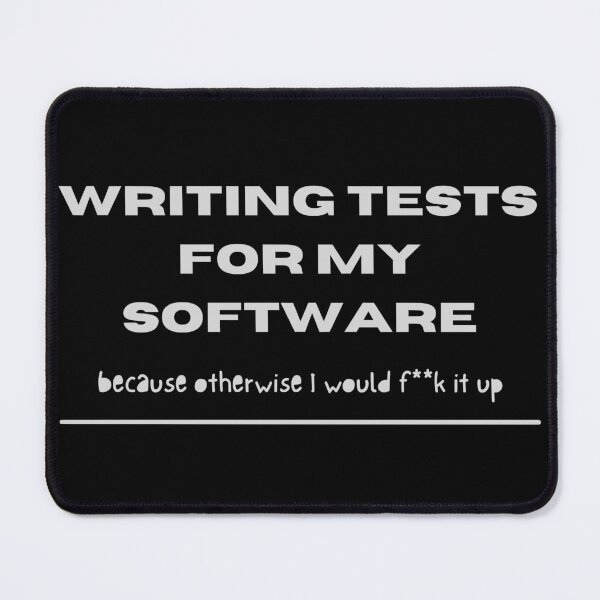 Item preview, I write tests, because otherwise I would mess it up! designed and sold by themkat.