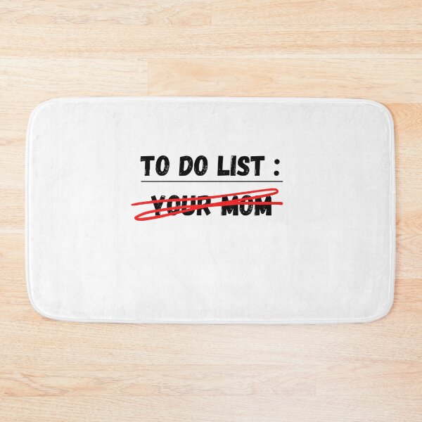 Item preview, To do list your mom designed and sold by beautifulworld9.