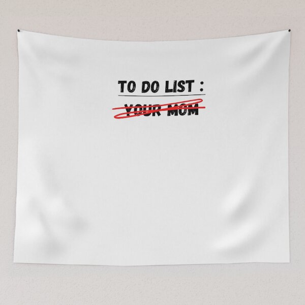 Item preview, To do list your mom designed and sold by beautifulworld9.