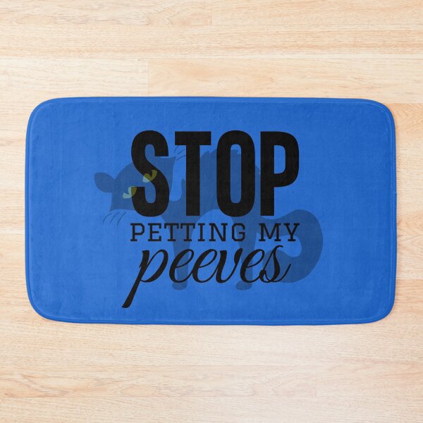 Item preview, STOP PETTING MY PEEVES designed and sold by outlaw70.