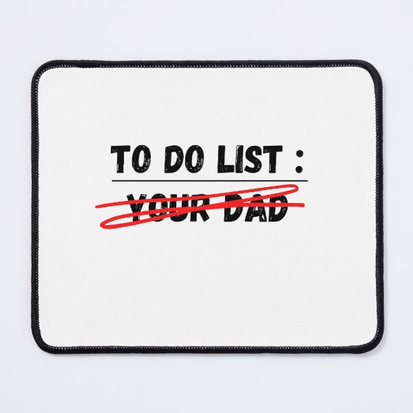 Item preview, To do list your dad designed and sold by beautifulworld9.