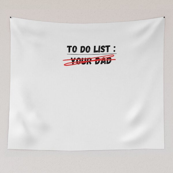 Item preview, To do list your dad designed and sold by beautifulworld9.