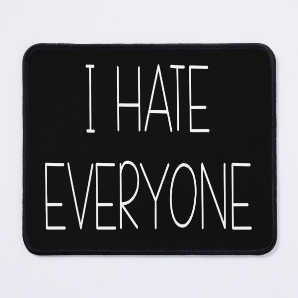 Item preview, I Hate Everyone designed and sold by theboonation.