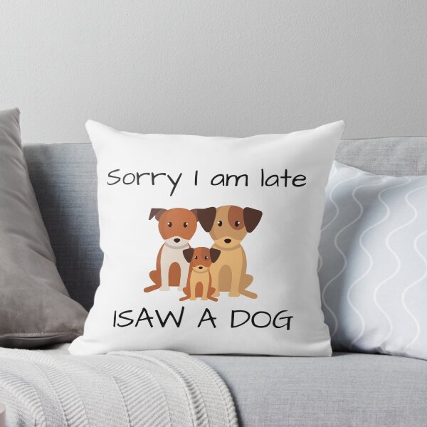 Aperçu de l'œuvre Désolé je suis en retard j'ai vu un chien, Le meilleur cadeau pour les amoureux des chiens créée et vendue par Issa ★★★★★.