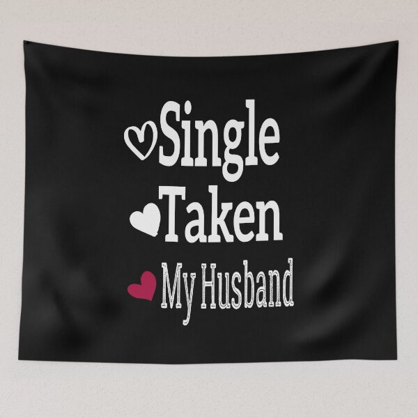 Item preview, Single Taken My Husband designed and sold by Bakr1991.