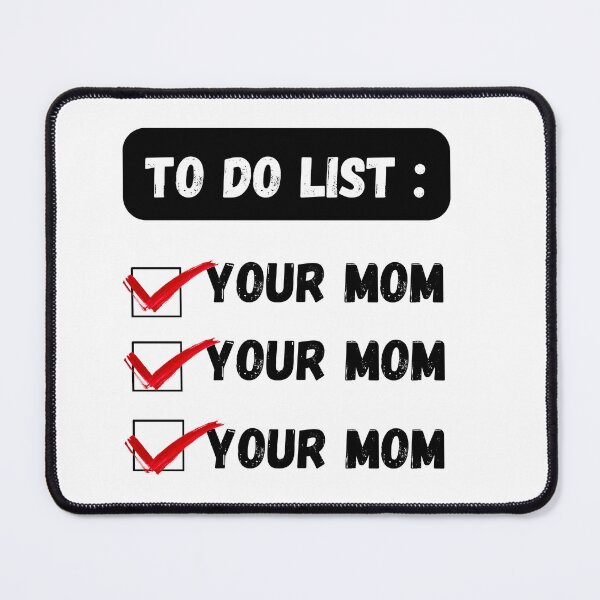 Item preview, To do list your mom and your dad designed and sold by beautifulworld9.