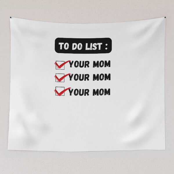Item preview, To do list your mom and your dad designed and sold by beautifulworld9.