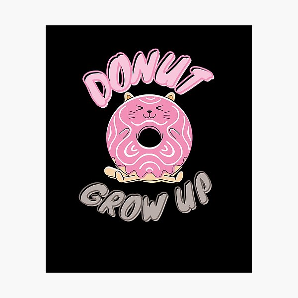 Artikelvorschau, Donut erwachsen werden entworfen und verkauft von StoreNoor.
