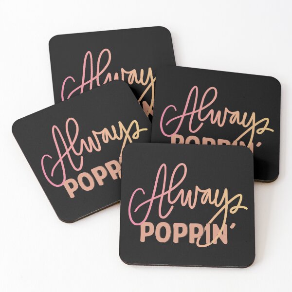 Item preview, Always Poppin designed and sold by ShopTr3ndy.