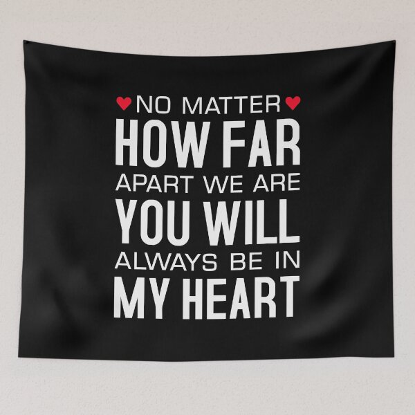 Item preview, No Matter How Far Apart We Are You Will Always Be In My Heart - Long Distance Relationship designed and sold by T-shirt For You.