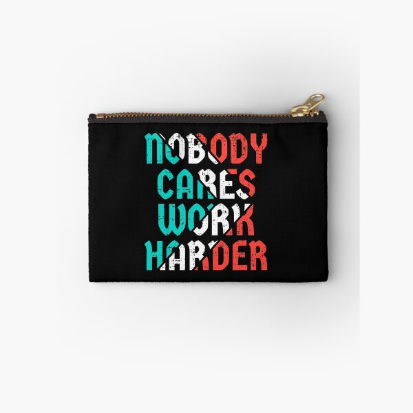 Item preview, Nobody cares work harder designed and sold by D3monic.