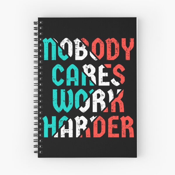 Item preview, Nobody cares work harder designed and sold by D3monic.
