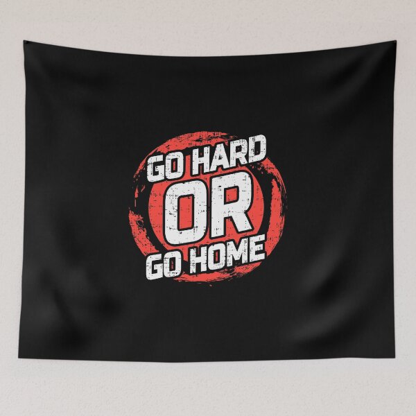 Item preview, Go Hard or Go Home designed and sold by D3monic.