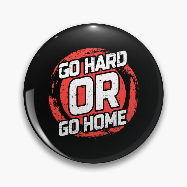 Item preview, Go Hard or Go Home designed and sold by D3monic.