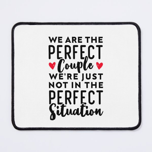 Item preview, We Are The Perfect Couple We're Just Not In The Perfect Situation - Long Distance Relationship designed and sold by T-shirt For You.