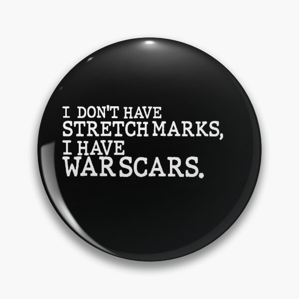 Item preview, I Dont Have Stretch Marks, I Have War Scars Gym Rat Motivational Quote designed and sold by AritraSur.