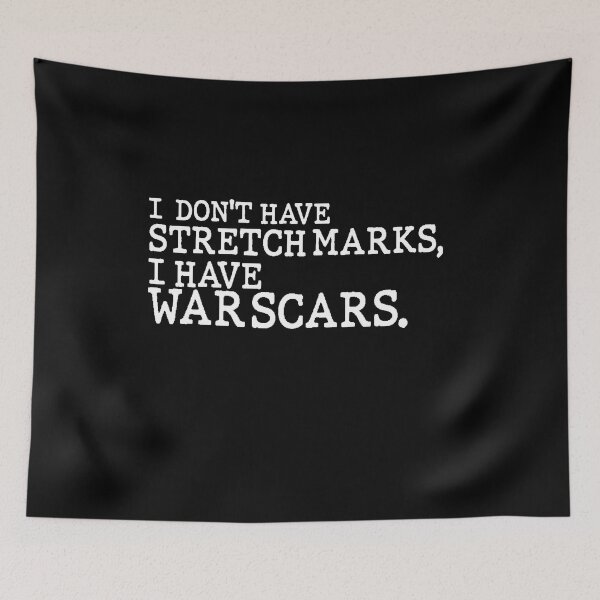 Item preview, I Dont Have Stretch Marks, I Have War Scars Gym Rat Motivational Quote designed and sold by AritraSur.
