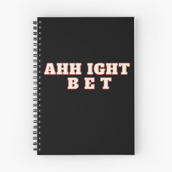 Item preview, AHH IGHT BET (it means ALRIGHT BET) designed and sold by RobbiesMusic.