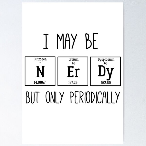 Item preview, I may be nerdy but only periodically designed and sold by Caretta.