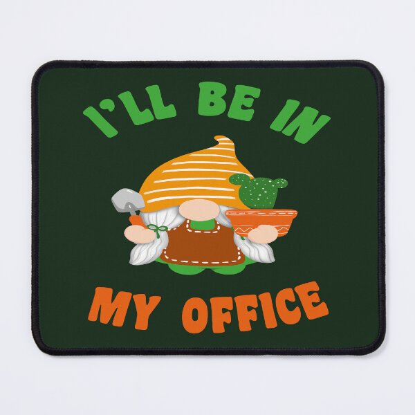 Item preview, I'll Be In My Office, Garden Gnome Funny Gardening Gift designed and sold by SaliDesigner.