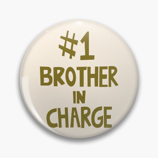 Item preview, #1 brother in charge  designed and sold by SuspectDesigner.